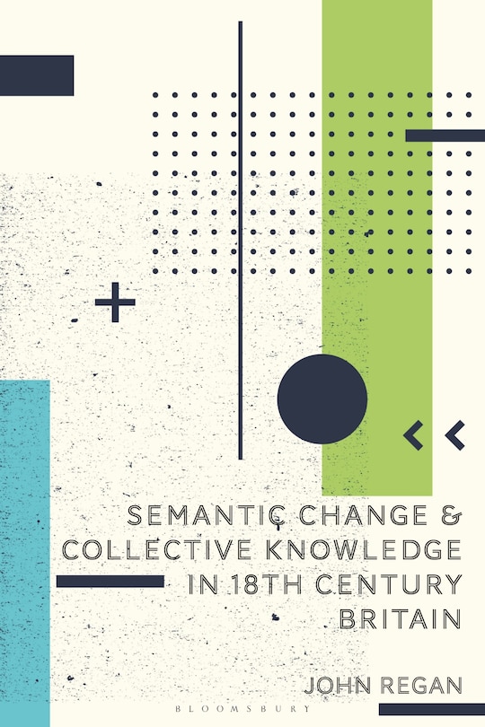 Couverture_Semantic Change and Collective Knowledge in 18th Century Britain