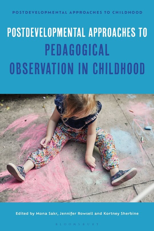Front cover_Postdevelopmental Approaches to Pedagogical Observation in Childhood