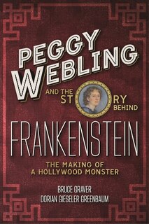 Front cover_Peggy Webling and the Story behind Frankenstein