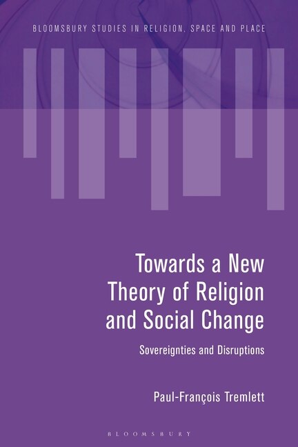 Couverture_Towards a New Theory of Religion and Social Change