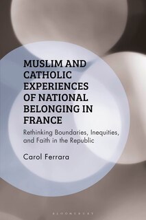 Front cover_Muslim and Catholic Experiences of National Belonging in France