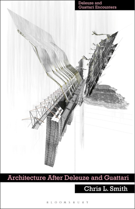 Front cover_Architecture After Deleuze and Guattari