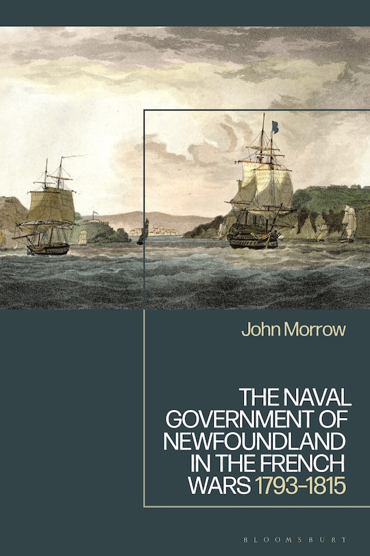 Front cover_The Naval Government of Newfoundland in the French Wars