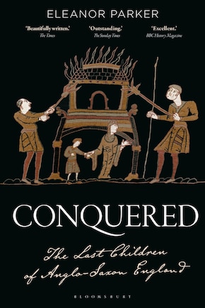 Conquered: The Last Children of Anglo-Saxon England