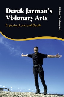 Front cover_Derek Jarman's Visionary Arts