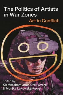 The Politics of Artists in War Zones: Art in Conflict image number 0