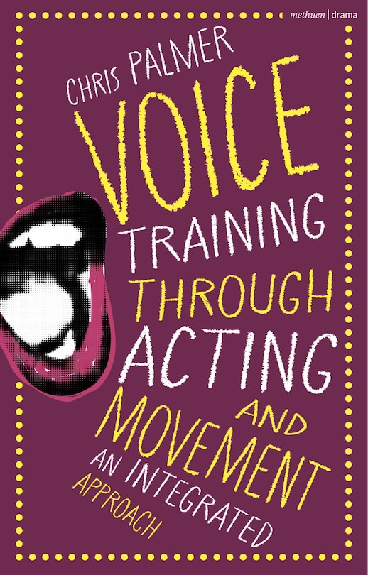Front cover_Voice Training Through Acting and Movement