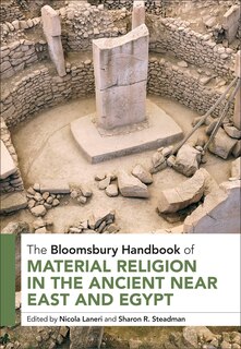 Couverture_The Bloomsbury Handbook of Material Religion in the Ancient Near East and Egypt