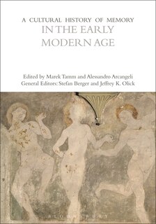 Front cover_A Cultural History of Memory in the Early Modern Age