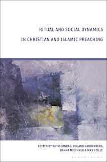 Couverture_Ritual and Social Dynamics in Christian and Islamic Preaching
