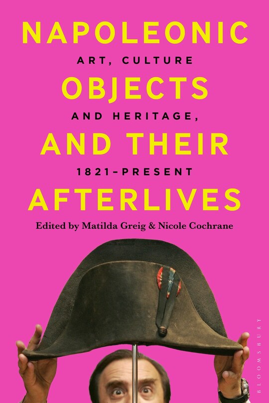 Couverture_Napoleonic Objects and their Afterlives