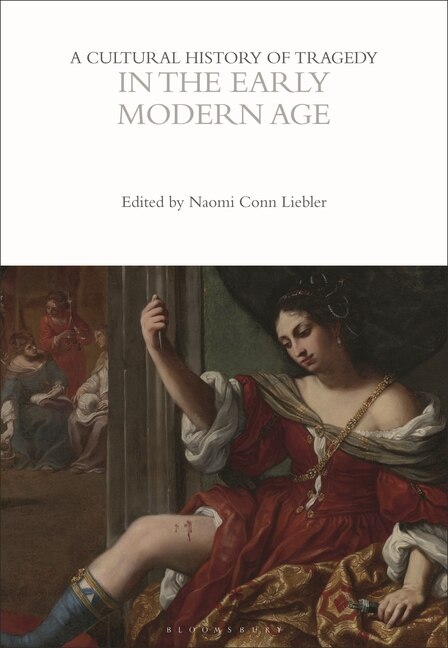 Front cover_A Cultural History of Tragedy in the Early Modern Age