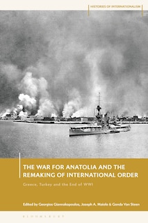 Front cover_The War for Anatolia and the Remaking of International Order