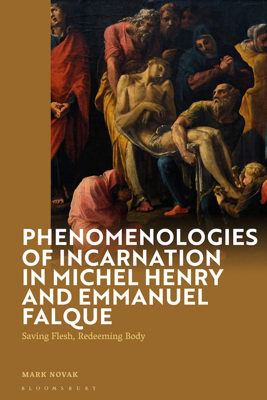 Front cover_Phenomenologies of Incarnation in Michel Henry and Emmanuel Falque