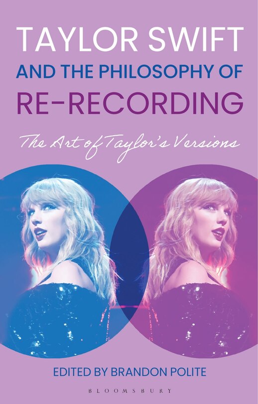Front cover_Taylor Swift and the Philosophy of Re-recording