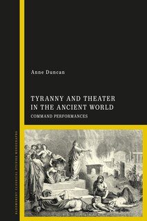 Front cover_Tyranny and Theater in the Ancient World