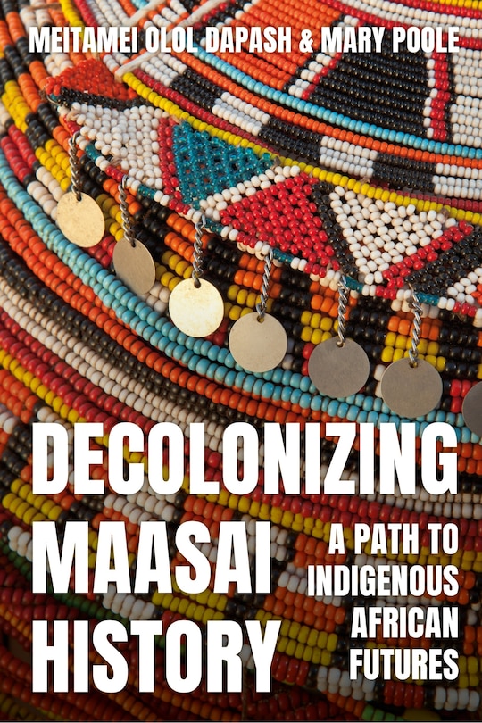 Front cover_Decolonizing Maasai History