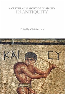 Couverture_A Cultural History of Disability in Antiquity