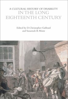 Couverture_A Cultural History of Disability in the Long Eighteenth Century