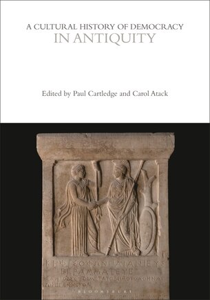 A Cultural History of Democracy in Antiquity