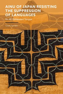 Front cover_Ainu of Japan Resisting the Suppression of Languages