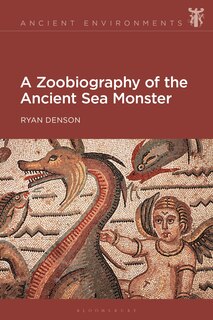 Front cover_A Zoobiography of the Ancient Sea Monster