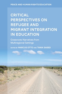 Front cover_Critical Perspectives on Refugee and Migrant Integration in Education