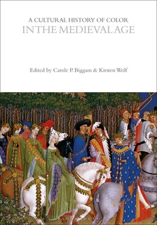 Front cover_A Cultural History of Color in the Medieval Age