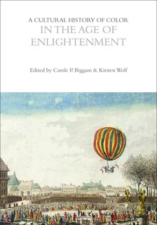 Front cover_A Cultural History of Color in the Age of Enlightenment