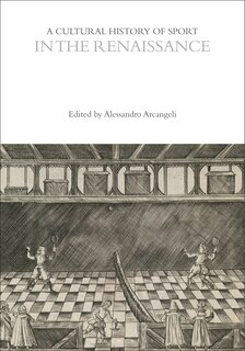 Couverture_A Cultural History of Sport in the Renaissance