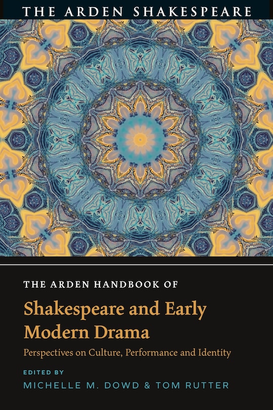 Front cover_The Arden Handbook of Shakespeare and Early Modern Drama