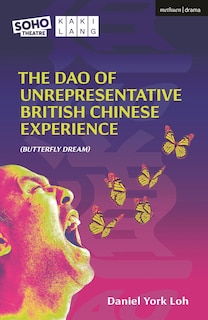 Couverture_The Dao of Unrepresentative British Chinese Experience