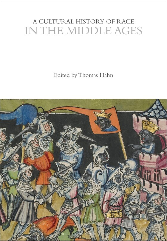 Front cover_A Cultural History of Race in the Middle Ages