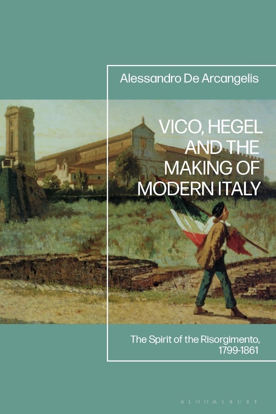 Front cover_Vico, Hegel and the Making of Modern Italy