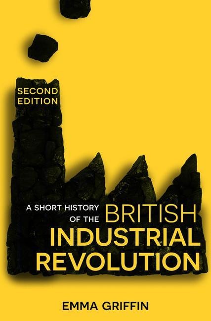 Couverture_A Short History Of The British Industrial Revolution