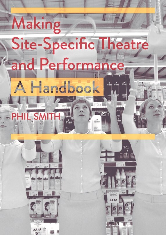 Front cover_Making Site-specific Theatre And Performance
