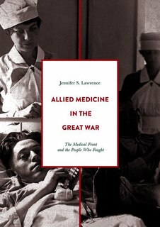 Front cover_Allied Medicine In The Great War