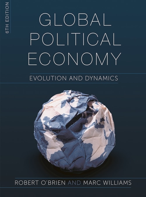 Global Political Economy: Evolution And Dynamics