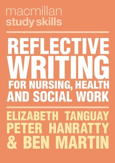 Couverture_Reflective Writing For Nursing, Health And Social Work