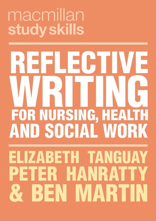 Couverture_Reflective Writing For Nursing, Health And Social Work