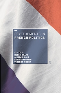 Couverture_Developments In French Politics 6