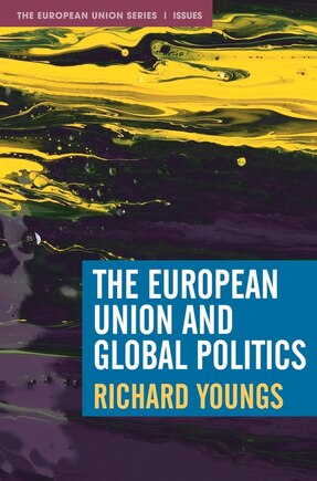 The European Union And Global Politics