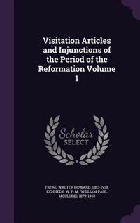 Front cover_Visitation Articles and Injunctions of the Period of the Reformation Volume 1