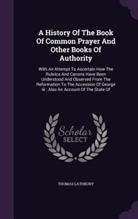 Front cover_A History Of The Book Of Common Prayer And Other Books Of Authority