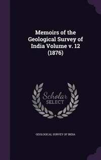 Couverture_Memoirs of the Geological Survey of India Volume v. 12 (1876)