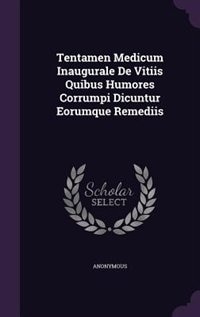 Couverture_Tentamen Medicum Inaugurale De Vitiis Quibus Humores Corrumpi Dicuntur Eorumque Remediis