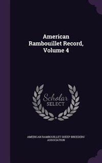 Front cover_American Rambouillet Record, Volume 4