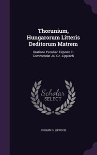 Front cover_Thorunium, Hungarorum Litteris Deditorum Matrem