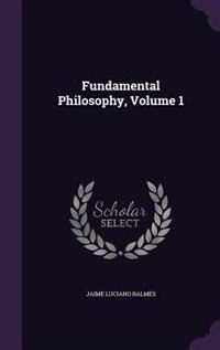 Fundamental Philosophy, Volume 1