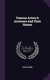 Front cover_Famous Actors & Actresses And Their Homes